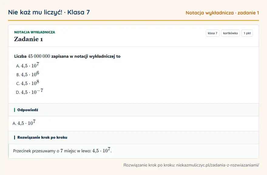 Rozwiązanie zadania 1 — Notacja wykładnicza (klasa 7): Liczba 45 000 000 zapisana w notacji wykładniczej to