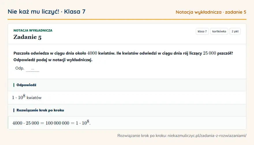 Rozwiązanie zadania 5 — Notacja wykładnicza (klasa 7): Pszczoła odwiedza w ciągu dnia około 4000 kwiatów. Ile kwiatów odwiedzi w ciągu dnia rój liczący 25…