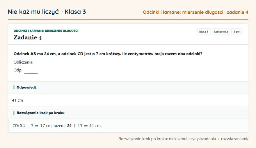 Rozwiązanie zadania 4, kartkówka „Odcinki i łamane: mierzenie długości”, klasa 3: Odcinek AB ma 24 cm, a odcinek CD jest o 7 cm krótszy. Ile centymetrów mają razem oba odcinki?… Odpowiedź: 41 cm