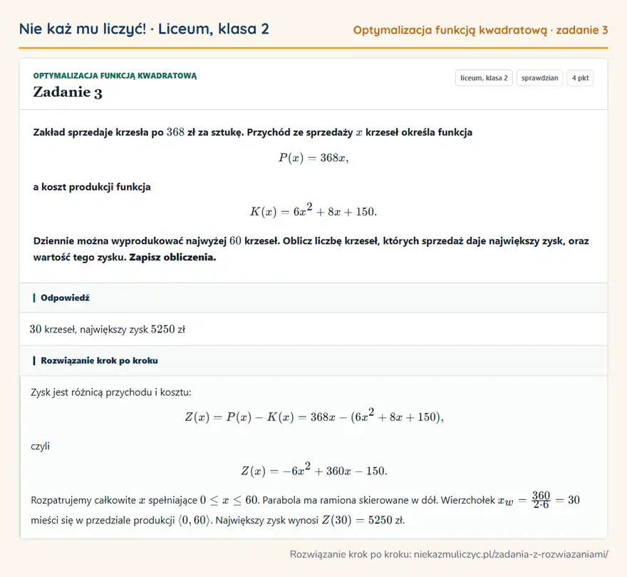 Rozwiązanie zadania 3 — Optymalizacja funkcją kwadratową (liceum, klasa 2): Zakład sprzedaje krzesła po 368 zł za sztukę. Przychód ze sprzedaży x krzeseł określa funkcja P(x)…