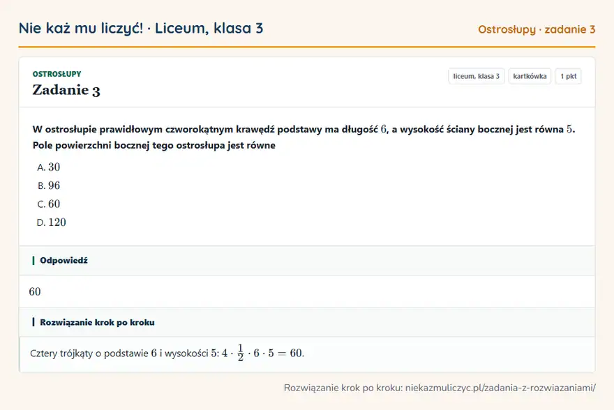 Rozwiązanie zadania 3 — Ostrosłupy (liceum, klasa 3): W ostrosłupie prawidłowym czworokątnym krawędź podstawy ma długość 6, a wysokość ściany bocznej…