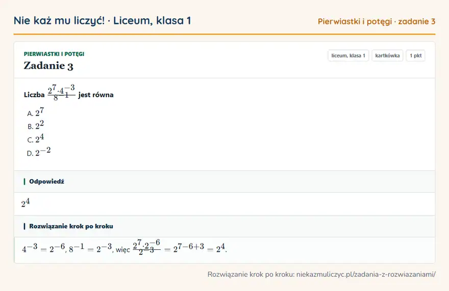 Rozwiązanie zadania 3 — Pierwiastki i potęgi (liceum, klasa 1): Liczba 2⁷ · 4⁻³⁸⁻¹ jest równa