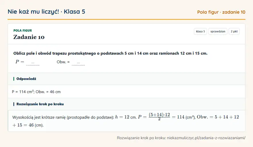 Rozwiązanie zadania 10 — Pola figur (klasa 5): Oblicz pole i obwód trapezu prostokątnego o podstawach 5 cm i 14 cm oraz ramionach 12 cm i 15 cm. P…