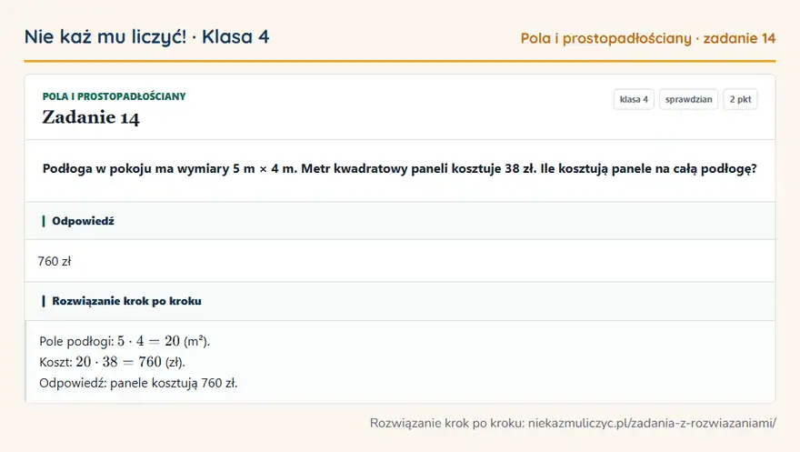 Rozwiązanie zadania 14 — Pola i prostopadłościany (klasa 4): Podłoga w pokoju ma wymiary 5 m × 4 m. Metr kwadratowy paneli kosztuje 38 zł. Ile kosztują panele…