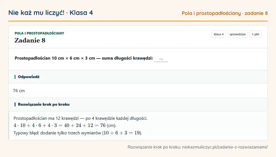 Rozwiązanie zadania 8 — Pola i prostopadłościany (klasa 4): Prostopadłościan 10 cm × 6 cm × 3 cm — suma długości krawędzi: …