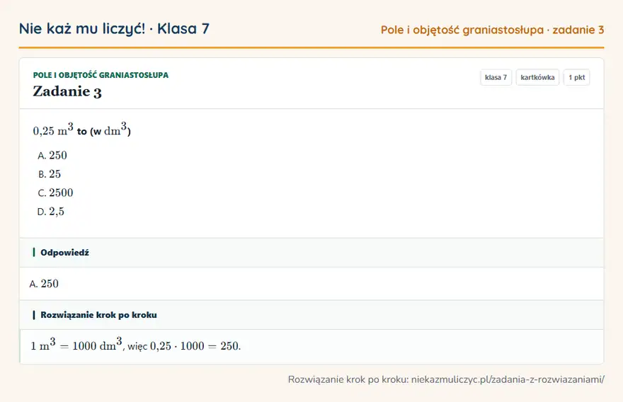 Rozwiązanie zadania 3 — Pole i objętość graniastosłupa (klasa 7): 0,25 m³ to (w dm³ )