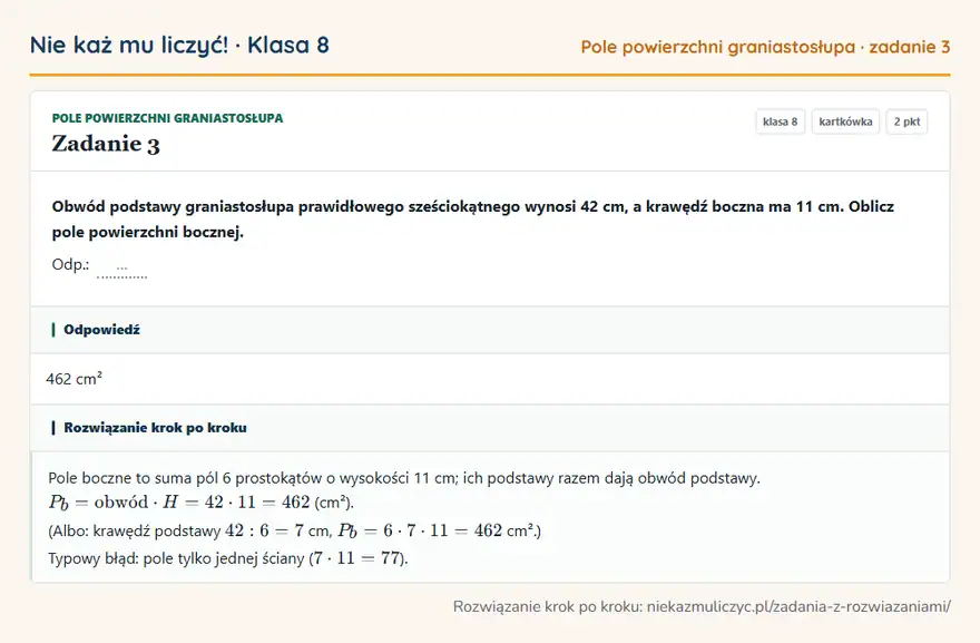 Rozwiązanie zadania 3 — Pole powierzchni graniastosłupa (klasa 8): Obwód podstawy graniastosłupa prawidłowego sześciokątnego wynosi 42 cm, a krawędź boczna ma 11 cm…