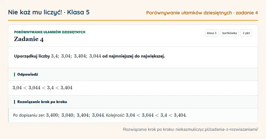 Rozwiązanie zadania 4 — Porównywanie ułamków dziesiętnych (klasa 5): Uporządkuj liczby 3,4; 3,04; 3,404; 3,044 od najmniejszej do największej.