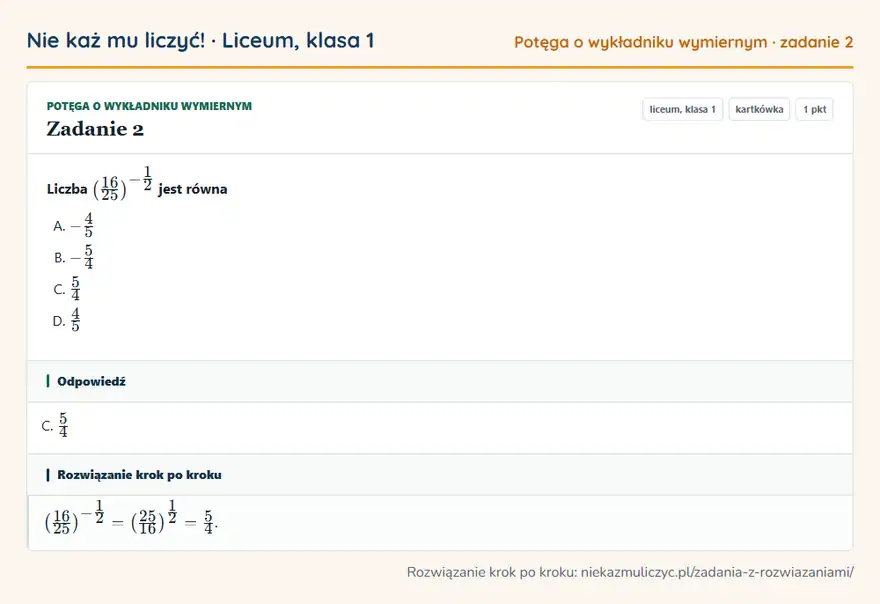 Rozwiązanie zadania 2 — Potęga o wykładniku wymiernym (liceum, klasa 1): Liczba (16/25 )⁻¹ 2 jest równa