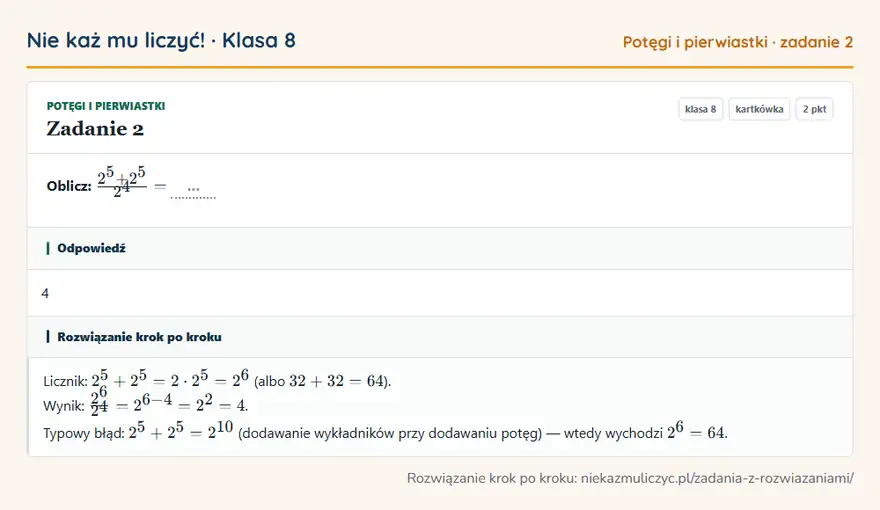 Rozwiązanie zadania 2 — Potęgi i pierwiastki (klasa 8): Oblicz: 2⁵ + 2⁵/2⁴ = …