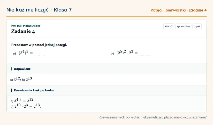 Rozwiązanie zadania 4 — Potęgi i pierwiastki (klasa 7): Przedstaw w postaci jednej potęgi. a) (3⁴)³ = … b) (2⁵)² · 2³ = …