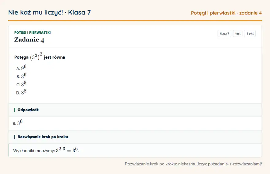 Rozwiązanie zadania 4 — Potęgi i pierwiastki (klasa 7): Potęga (3² )³ jest równa