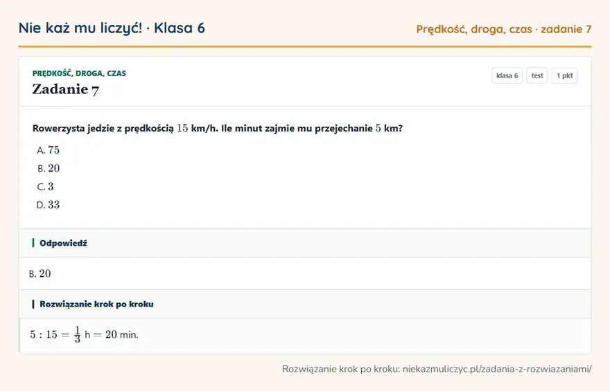 Rozwiązanie zadania 7 — Prędkość, droga, czas (klasa 6): Rowerzysta jedzie z prędkością 15 km/h. Ile minut zajmie mu przejechanie 5 km?