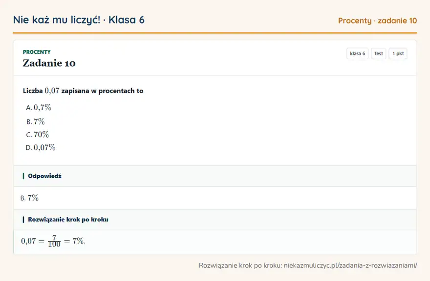 Rozwiązanie zadania 10 — Procenty (klasa 6): Liczba 0,07 zapisana w procentach to