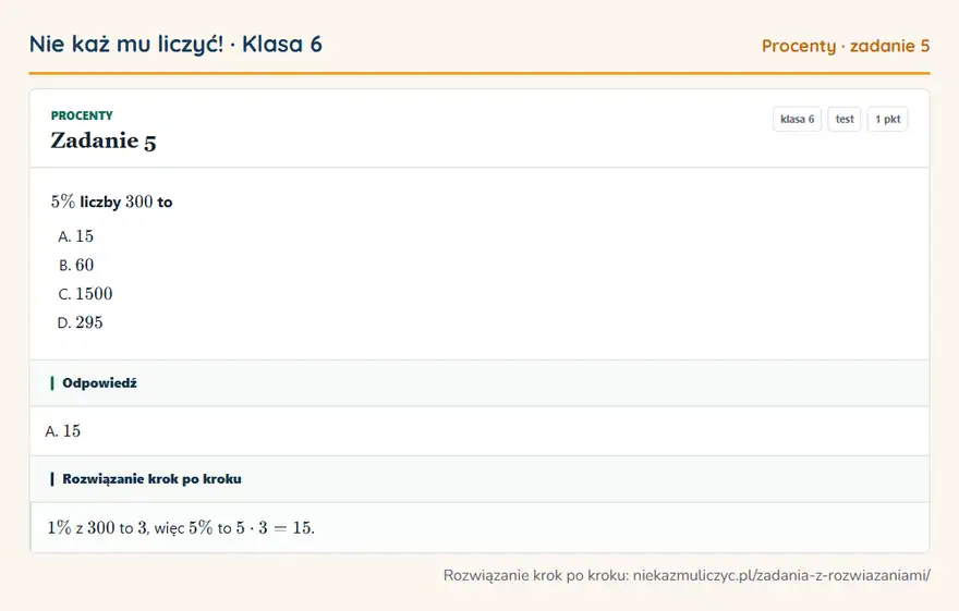 Rozwiązanie zadania 5 — Procenty (klasa 6): 5\% liczby 300 to