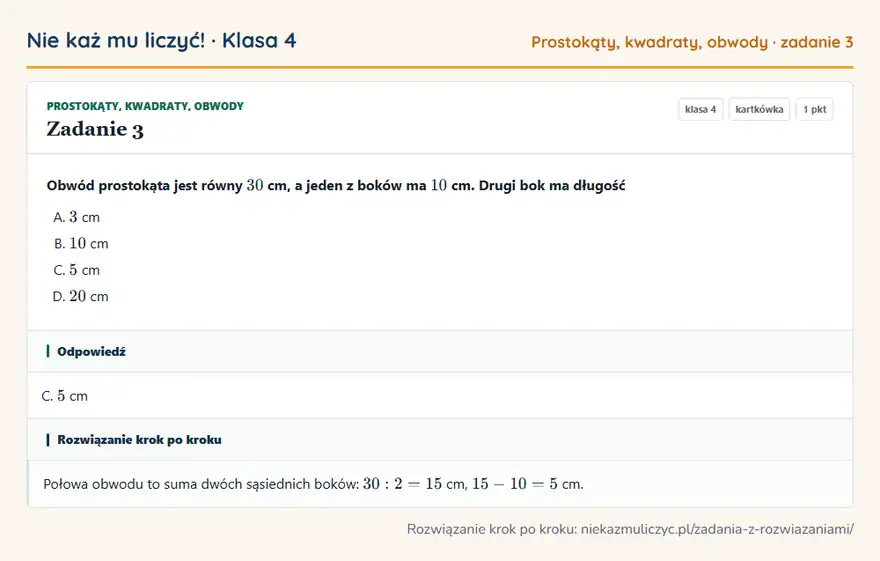 Rozwiązanie zadania 3 — Prostokąty, kwadraty, obwody (klasa 4): Obwód prostokąta jest równy 30 cm, a jeden z boków ma 10 cm. Drugi bok ma długość