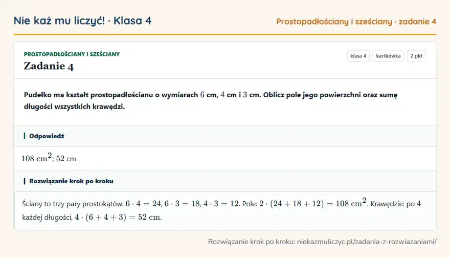 Rozwiązanie zadania 4 — Prostopadłościany i sześciany (klasa 4): Pudełko ma kształt prostopadłościanu o wymiarach 6 cm, 4 cm i 3 cm. Oblicz pole jego powierzchni…