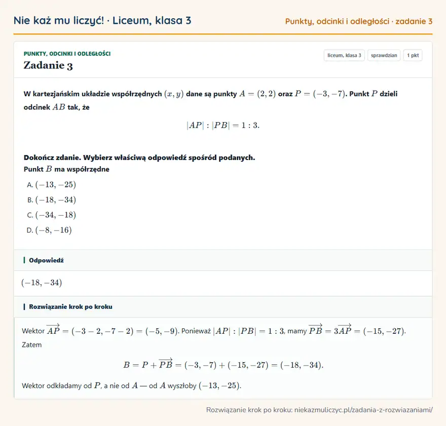 Rozwiązanie zadania 3 — Punkty, odcinki i odległości (liceum, klasa 3): W kartezjańskim układzie współrzędnych (x, y) dane są punkty A = (2, 2) oraz P = (-3, -7). Punkt P…