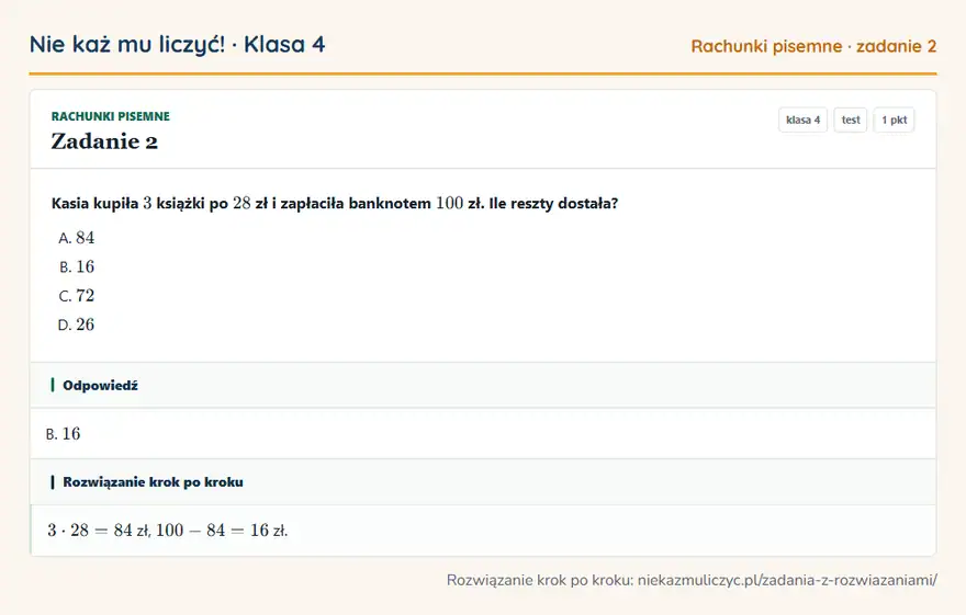 Rozwiązanie zadania 2 — Rachunki pisemne (klasa 4): Kasia kupiła 3 książki po 28 zł i zapłaciła banknotem 100 zł. Ile reszty dostała?