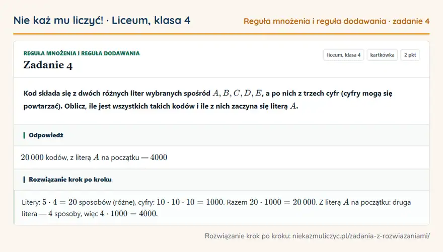 Rozwiązanie zadania 4 — Reguła mnożenia i reguła dodawania (liceum, klasa 4): Kod składa się z dwóch różnych liter wybranych spośród A, B, C, D, E, a po nich z trzech cyfr…