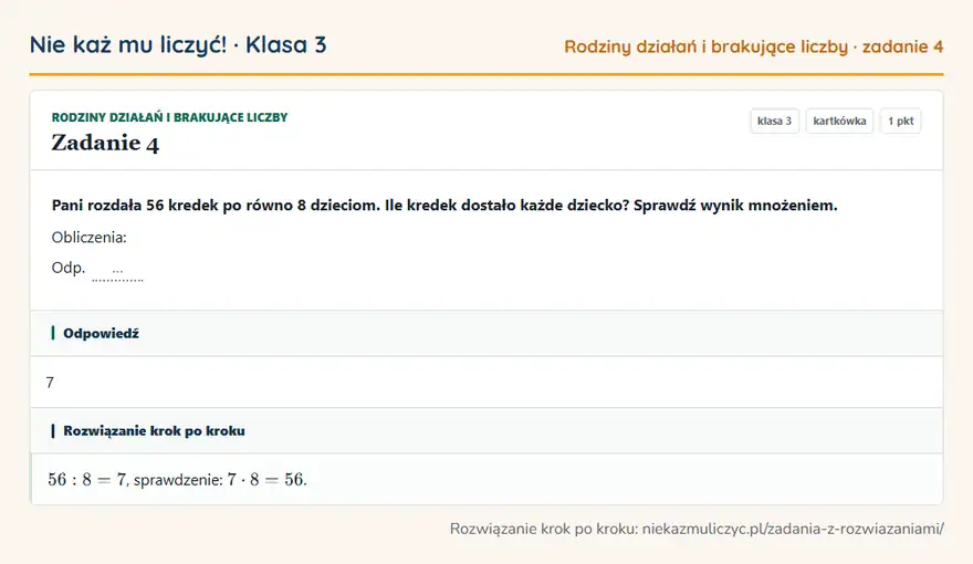 Rozwiązanie zadania 4 — Rodziny działań i brakujące liczby (klasa 3): Pani rozdała 56 kredek po równo 8 dzieciom. Ile kredek dostało każde dziecko? Sprawdź wynik…