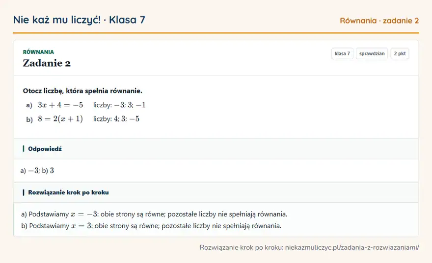 Rozwiązanie zadania 2 — Równania (klasa 7): Otocz liczbę, która spełnia równanie. a) 3x + 4 = -5 liczby: -3; 3; -1 b) 8 = 2(x + 1) liczby: 4…