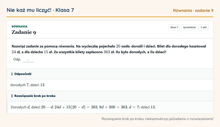 Rozwiązanie zadania 9 — Równania (klasa 7): Rozwiąż zadanie za pomocą równania. Na wycieczkę pojechało 20 osób: dorośli i dzieci. Bilet dla…