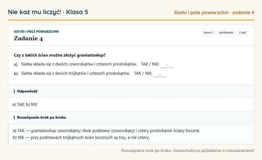 Rozwiązanie zadania 4 — Siatki i pole powierzchni (klasa 5): Czy z takich ścian można złożyć graniastosłup? a) Siatka składa się z dwóch czworokątów i czterech…