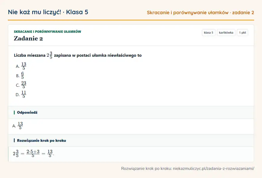 Rozwiązanie zadania 2 — Skracanie i porównywanie ułamków (klasa 5): Liczba mieszana 23/5 zapisana w postaci ułamka niewłaściwego to