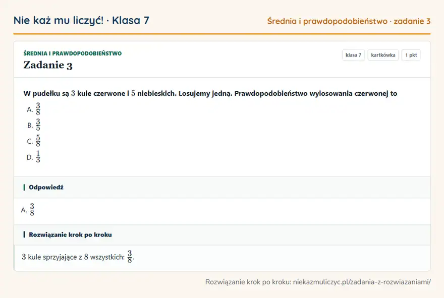 Rozwiązanie zadania 3 — Średnia i prawdopodobieństwo (klasa 7): W pudełku są 3 kule czerwone i 5 niebieskich. Losujemy jedną. Prawdopodobieństwo wylosowania…