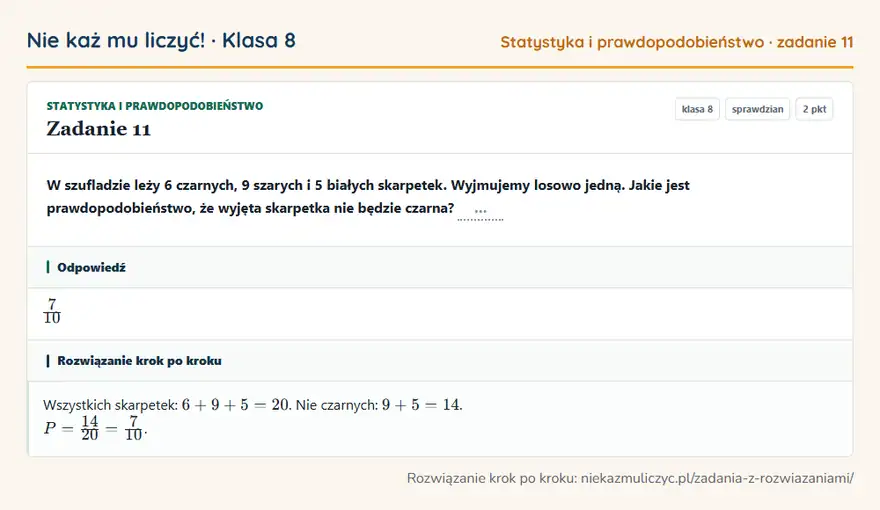 Rozwiązanie zadania 11 — Statystyka i prawdopodobieństwo (klasa 8): W szufladzie leży 6 czarnych, 9 szarych i 5 białych skarpetek. Wyjmujemy losowo jedną. Jakie jest…