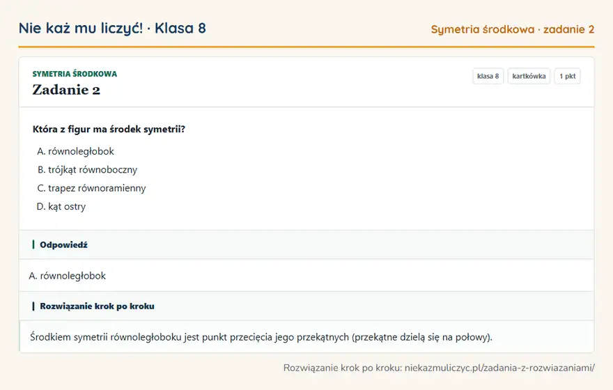 Rozwiązanie zadania 2 — Symetria środkowa (klasa 8): Która z figur ma środek symetrii?
