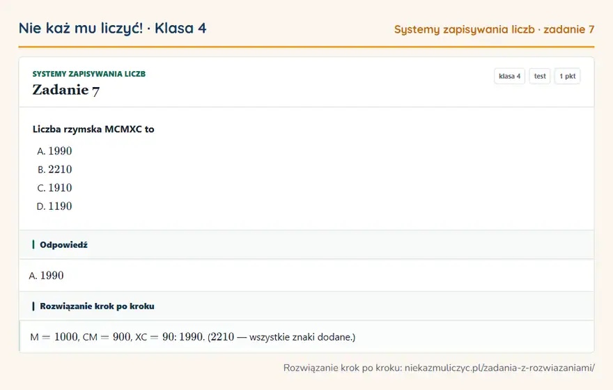 Rozwiązanie zadania 7 — Systemy zapisywania liczb (klasa 4): Liczba rzymska MCMXC to