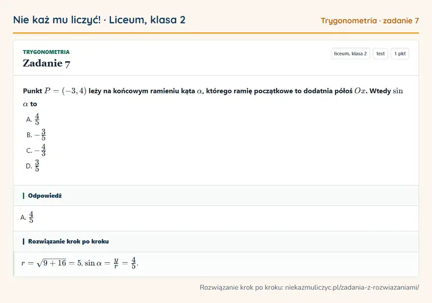 Rozwiązanie zadania 7 — Trygonometria (liceum, klasa 2): Punkt P = (-3, 4) leży na końcowym ramieniu kąta α, którego ramię początkowe to dodatnia półoś Ox…