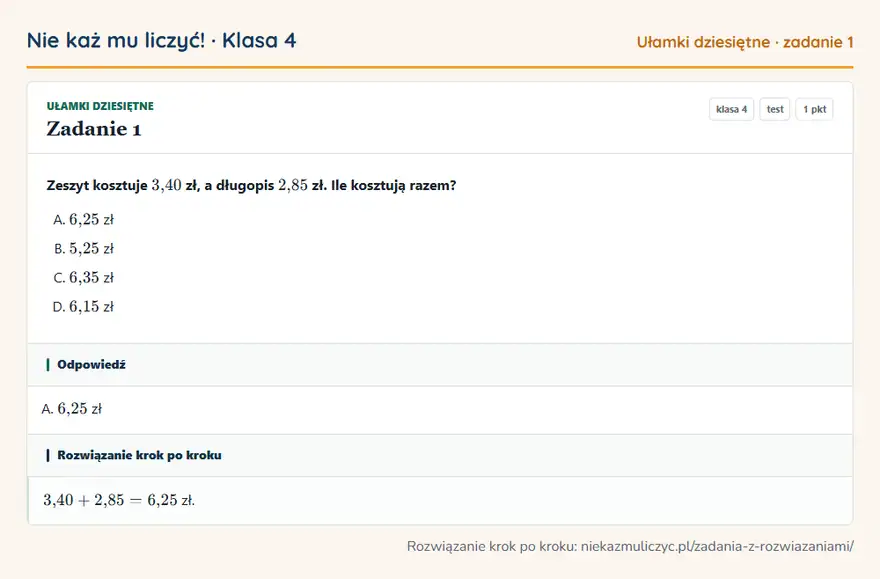 Rozwiązanie zadania 1 — Ułamki dziesiętne (klasa 4): Zeszyt kosztuje 3,40 zł, a długopis 2,85 zł. Ile kosztują razem?