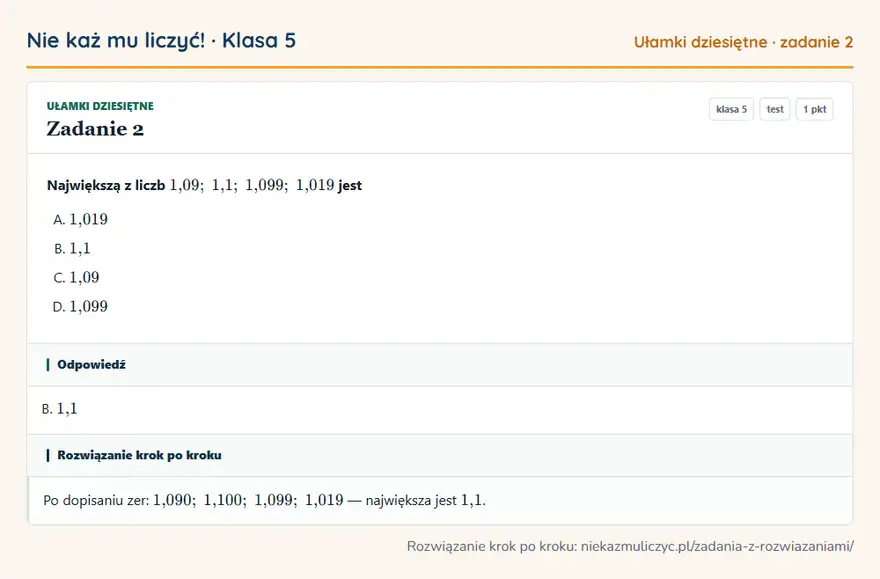 Rozwiązanie zadania 2 — Ułamki dziesiętne (klasa 5): Największą z liczb 1,09; 1,1; 1,099; 1,019 jest