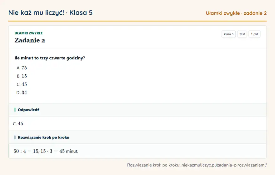 Rozwiązanie zadania 2 — Ułamki zwykłe (klasa 5): Ile minut to trzy czwarte godziny?