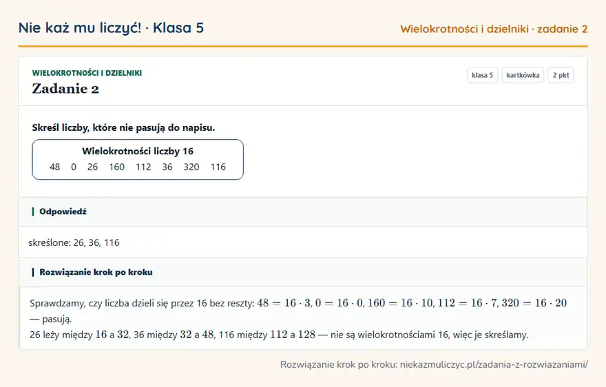 Rozwiązanie zadania 2 — Wielokrotności i dzielniki (klasa 5): Skreśl liczby, które nie pasują do napisu. Wielokrotności liczby 16 48 0 26 160 112 36 320 116