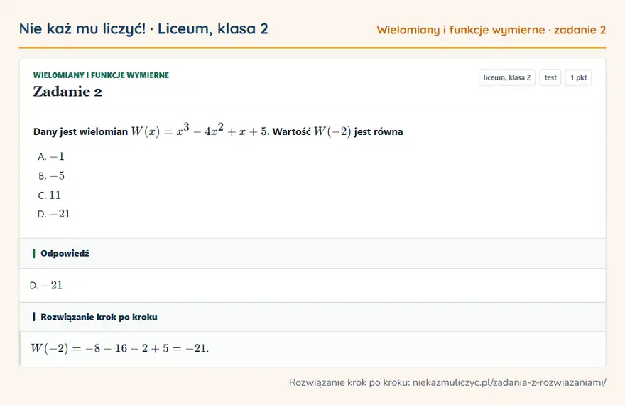 Rozwiązanie zadania 2 — Wielomiany i funkcje wymierne (liceum, klasa 2): Dany jest wielomian W(x) = x³ - 4x² + x + 5. Wartość W(-2) jest równa