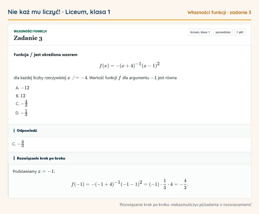 Rozwiązanie zadania 3 — Własności funkcji (liceum, klasa 1): Funkcja f jest określona wzorem f(x) = -(x + 4)⁻¹(x - 1)² dla każdej liczby rzeczywistej x ≠ -4…