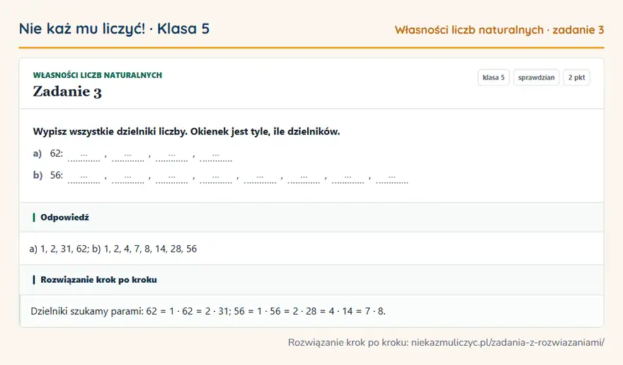 Rozwiązanie zadania 3 — Własności liczb naturalnych (klasa 5): Wypisz wszystkie dzielniki liczby. Okienek jest tyle, ile dzielników. a) 62: …, …, …, … b) 56: ……