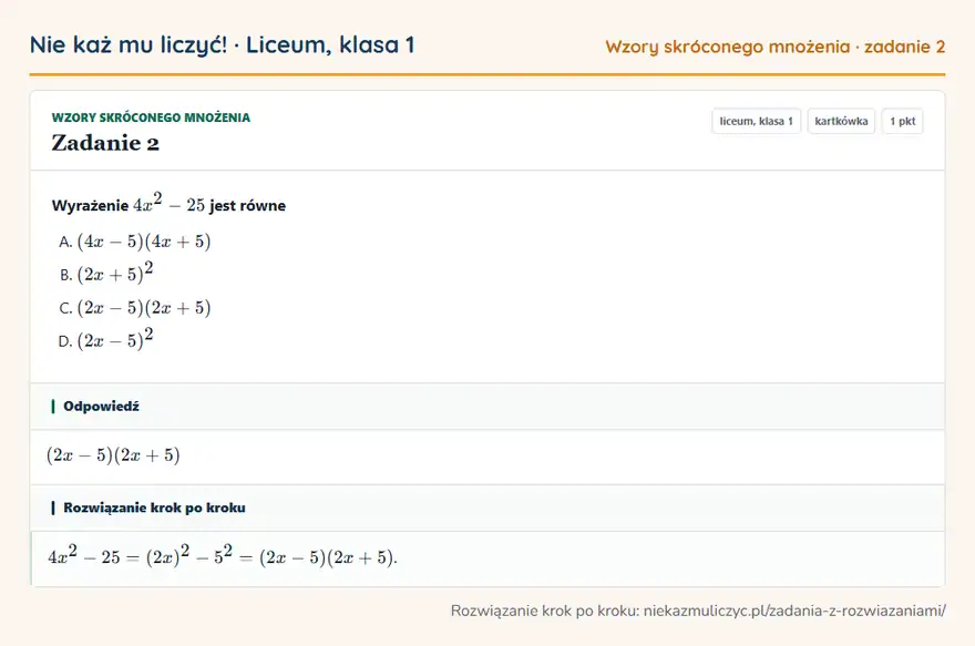 Rozwiązanie zadania 2 — Wzory skróconego mnożenia (liceum, klasa 1): Wyrażenie 4x² - 25 jest równe
