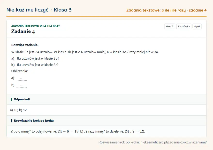 Rozwiązanie zadania 4, kartkówka „Zadania tekstowe: o ile i ile razy”, klasa 3: Rozwiąż zadanie. W klasie 3a jest 24 uczniów. W klasie 3b jest o 6 uczniów mniej, a w klasie 3c 2… Odpowiedź: a) 18; b) 12