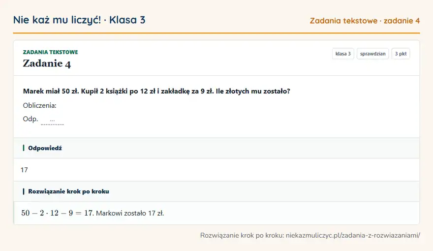 Rozwiązanie zadania 4 — Zadania tekstowe (klasa 3): Marek miał 50 zł. Kupił 2 książki po 12 zł i zakładkę za 9 zł. Ile złotych mu zostało? Obliczenia…
