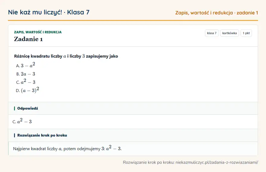 Rozwiązanie zadania 1 — Zapis, wartość i redukcja (klasa 7): Różnicę kwadratu liczby a i liczby 3 zapisujemy jako