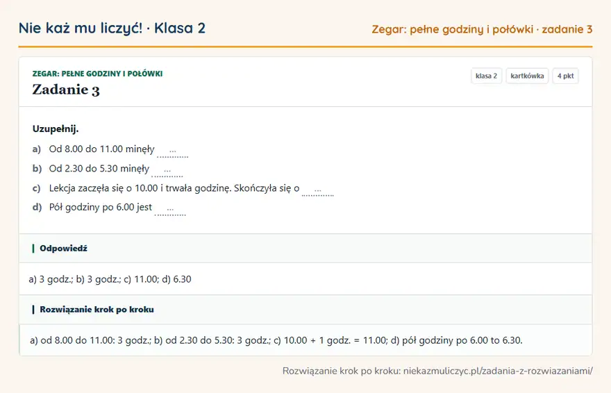 Rozwiązanie zadania 3 — Zegar: pełne godziny i połówki (klasa 2): Uzupełnij. a) Od 8.00 do 11.00 minęły … b) Od 2.30 do 5.30 minęły … c) Lekcja zaczęła się o 10.00 i…