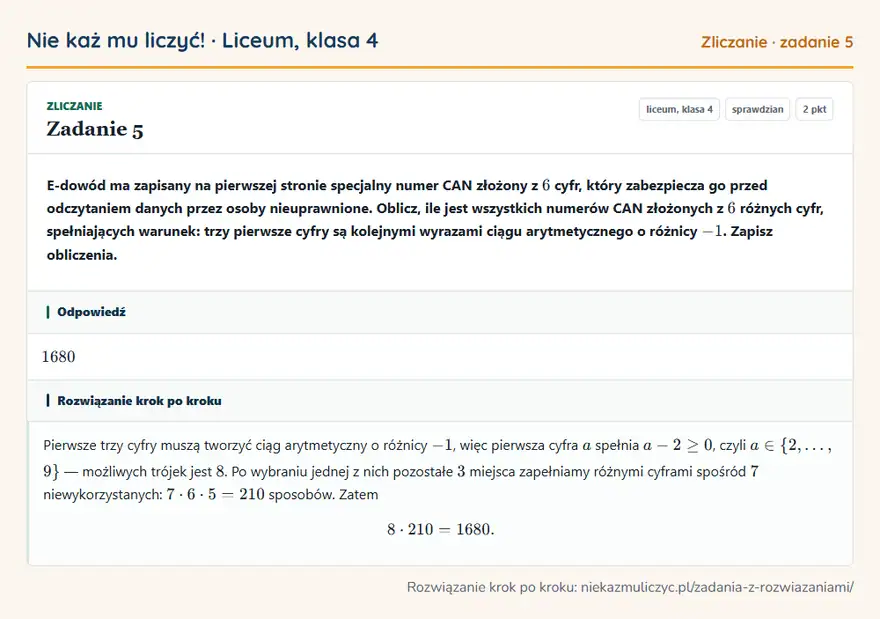 Rozwiązanie zadania 5 — Zliczanie (liceum, klasa 4): E-dowód ma zapisany na pierwszej stronie specjalny numer CAN złożony z 6 cyfr, który zabezpiecza go…
